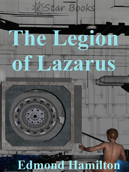 Title details for The Legion of Lazarus by Edmond Hamilton - Available